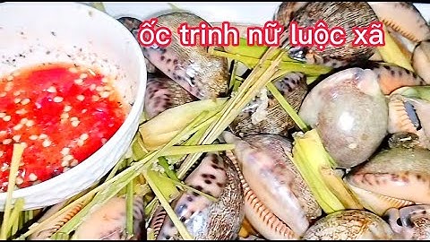 Cách luộc ốc trinh nữ sao cho ngon ngọt.và cách tách ốc rất dễ dàng.