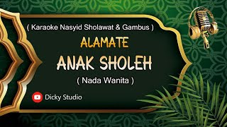 ALAMATE ANAK SHOLEH KARAOKE HADROH ( Nada Wanita )