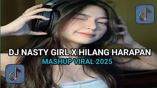 DJ NASTY GIRL X HILANG HARAPAN MASHUP VIRAL BY MAMAN FVNDY
