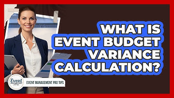 What Is Event Budget Variance Calculation?