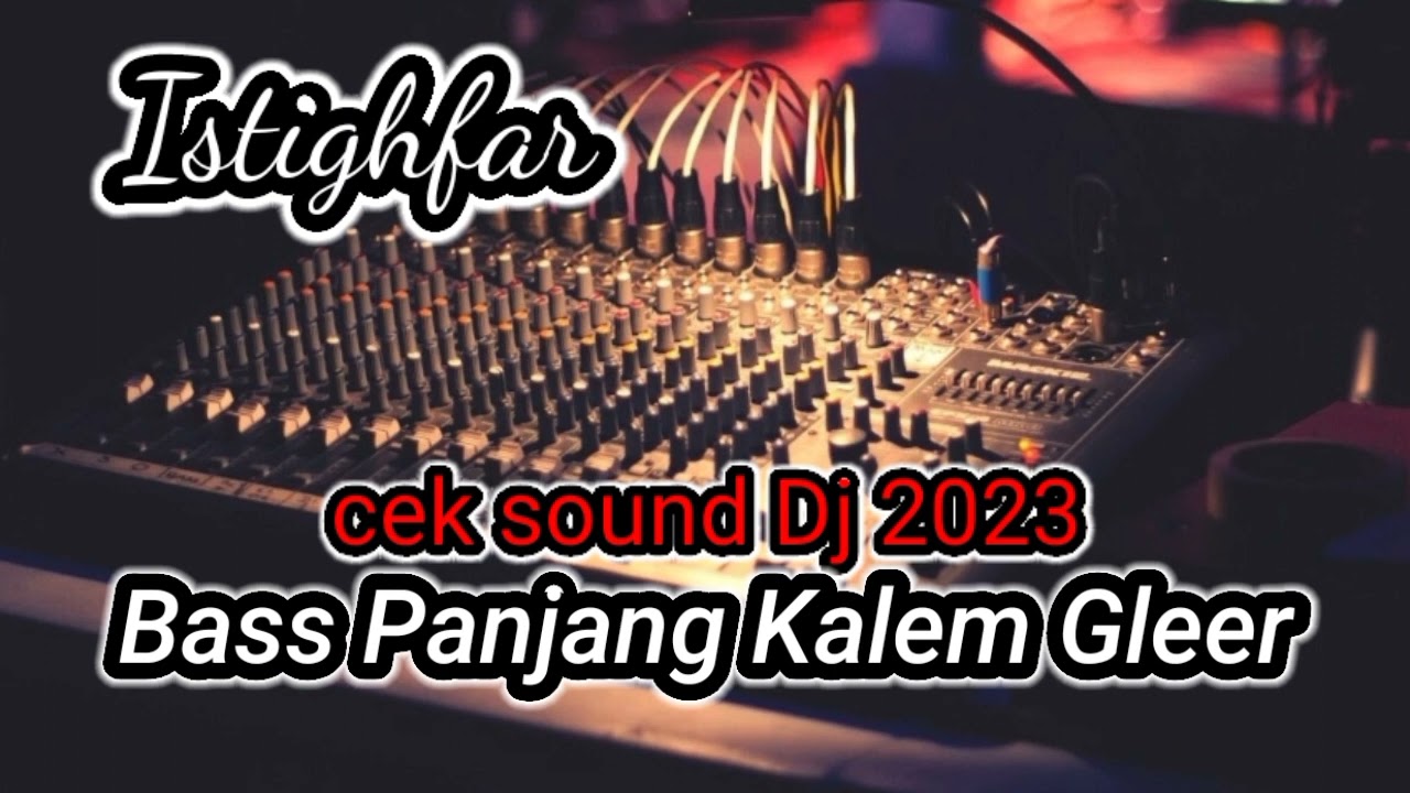 Istighfar Religi.Bass kalem panjang glerr.cocok buat cek sound dan hajatan