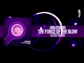 Ana criado  the force of the blow ucast remix rnm