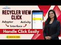 23. RecyclerView Click Listener in Android | Interface, Adapter &amp; Activity Explained