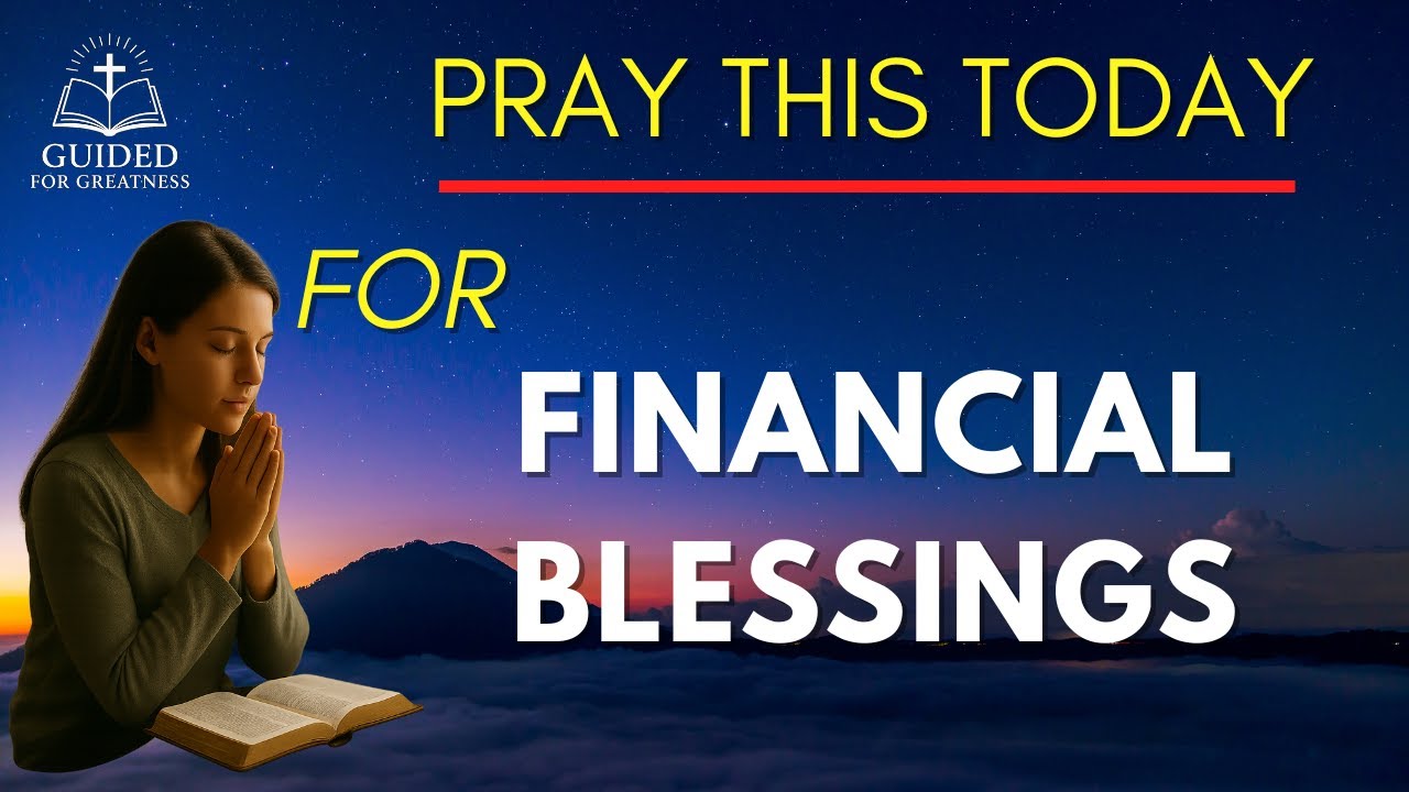 PRAY THIS EVERYDAY FOR FINANCIAL BLESSINGS