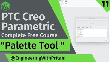 How to use Palette Tool in Creo Parametric Creo | Part. 11