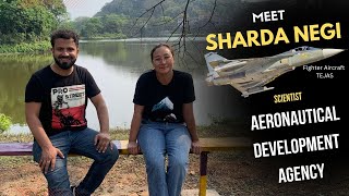 Meet SHARDA NEGI | Scientist | Indian Aeronautical Development Agency | Fighter Aircraft Tejas