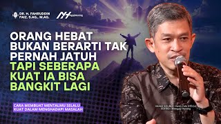 Kuasai Ilmu Ini! Kamu Akan Kuat, Sulit Ditaklukkan | Dr Fahruddin Faiz