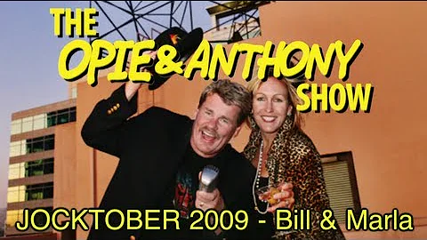 Opie & Anthony: JOCKTOBER 2009 - Bill & Marla (10/...