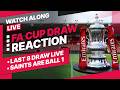 FA Cup Quarter-Final Draw Live Reaction & Watchalong