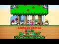 SUPER CUMBIA WORLD - GAMEPLAY (Overworld Cumbia RMX) [ALAN MENDOZA DJ]