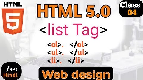 list Tag in html 5.0 in urdu /hindi class No 4//#html