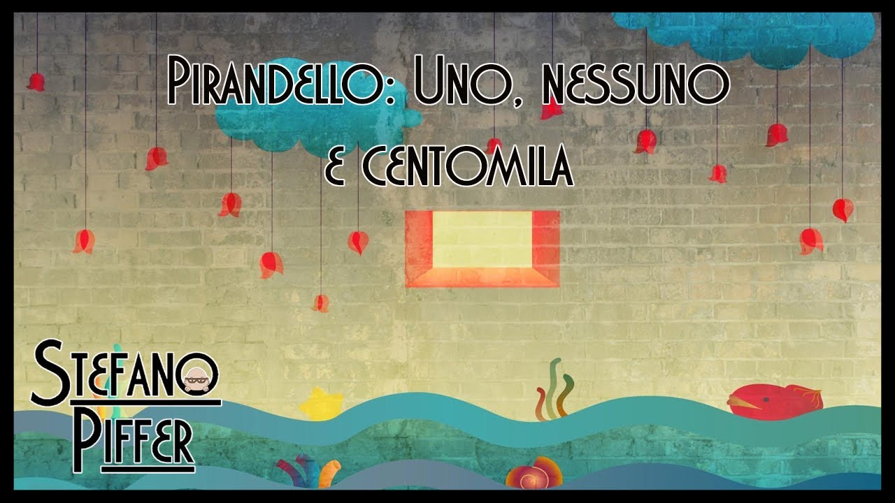 Uno, nessuno e centomila di Luigi Pirandello in tre minuti - YouTube