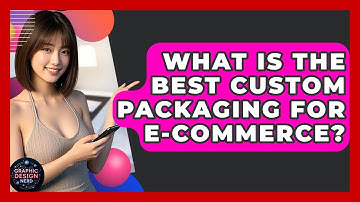 What Is The Best Custom Packaging For E-commerce? - Graphic Design Nerd