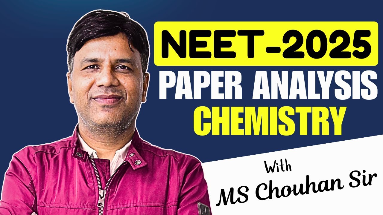 NEET-2025 Paper Analysis Chemistry | MS Chouhan Sir 