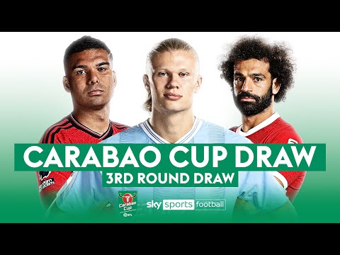 CARABAO CUP THIRD ROUND DRAW! 🏆