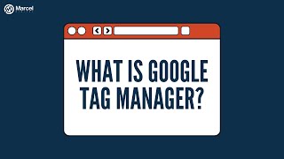 What Is Google Tag Manager?