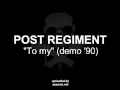 post regiment - to my (demo '90)