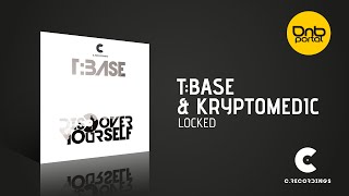 T:Base & Kryptomedic - Locked [C Recordings]