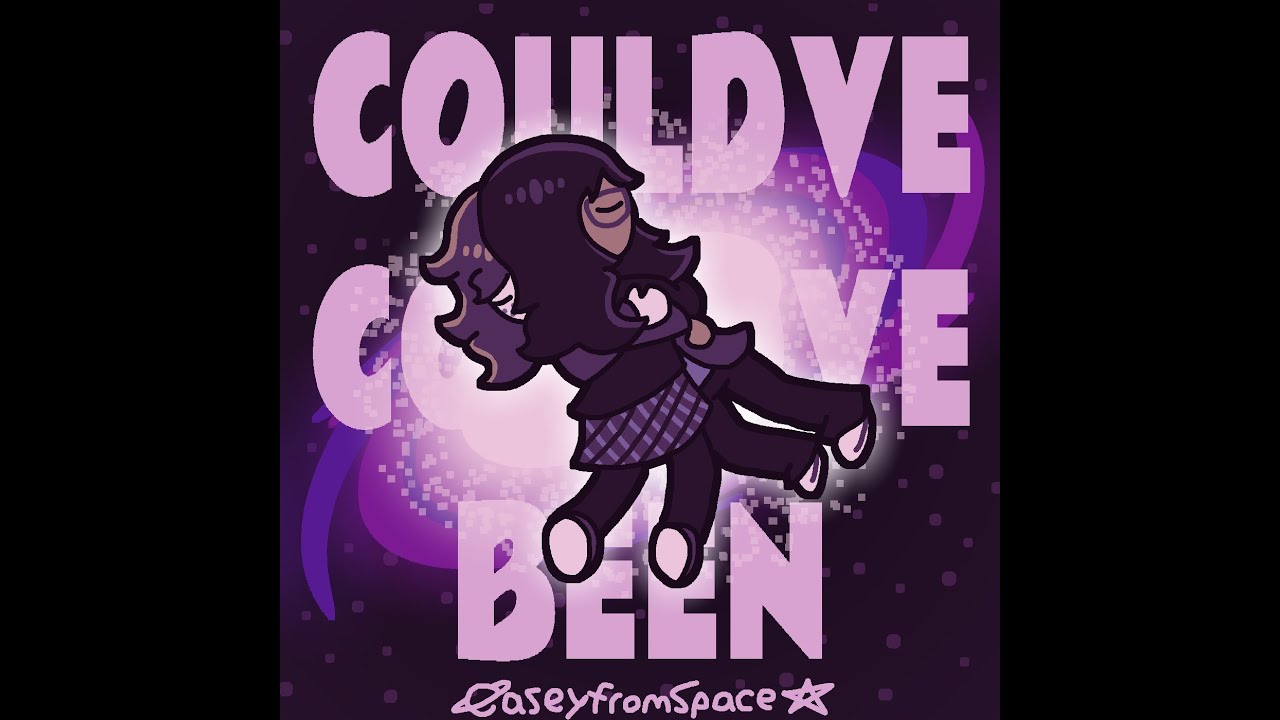 Couldve Couldve Been