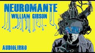 William Gibson - Neuromante