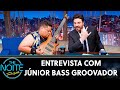 Entrevista com Júnior Bass Groovador | The Noite (07/10/19)