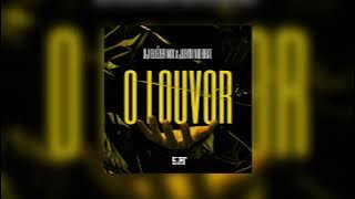 DJ ELIÉZER MIX - O LOUVOR ( REMIX ) ft. JLEYRI NO BEAT - ORIGINAL AFROHOUSE MIX