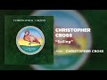 Christopher Cross - Sailing (Official Audio)