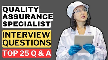 Quality Assurance Specialist Interview Questions and Answers | How to Pass the Interview