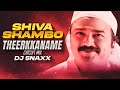 SHIVA SHAMBO THEERKKANAME CIRCUIT MIX -DJ SNAXX