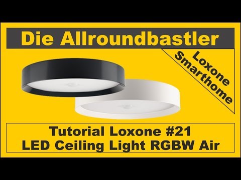 Tutorial Loxone #21 - LED Ceiling Light RGBW Air