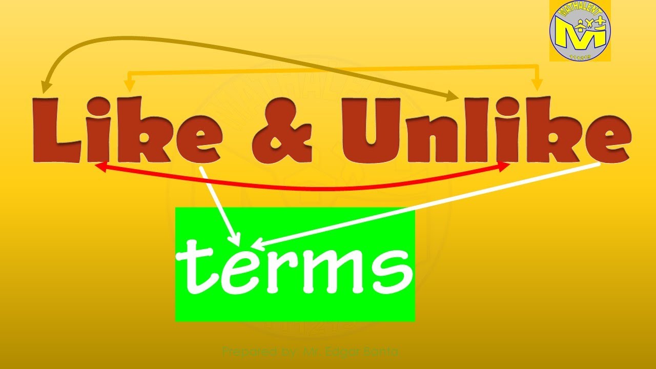 MAM0603 Mathematics Algebra Like And Unlike Terms By Mr Edgar 