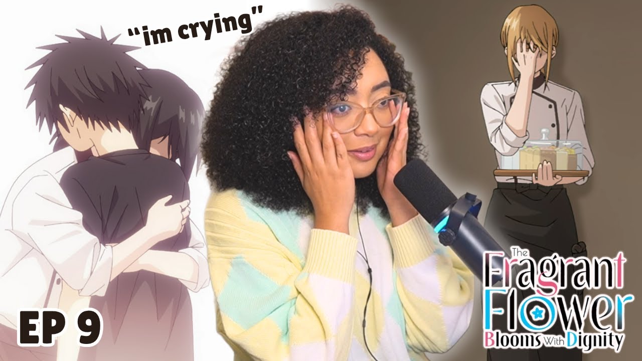 I'M CRYING 😭 The Fragrant Flower Blooms with Dignity Episode 9 REACTION | 薫る花は凛と咲く
