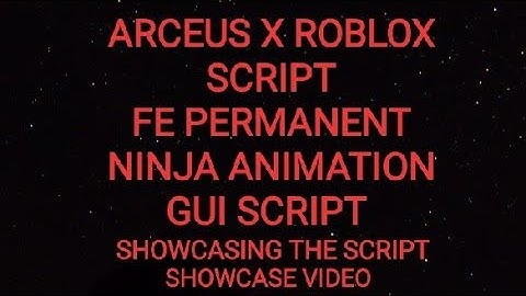 ARCEUS X ROBLOX SCRIPT - FE PERMANENT NINJA ANIMATION GUI SCRIPT - script link on comments
