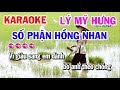 Karaoke Số Phận Hồng Nhan | Lý Mỹ Hưng | Lấy Chồng Xa Xứ Thì Vào Hát Nhé