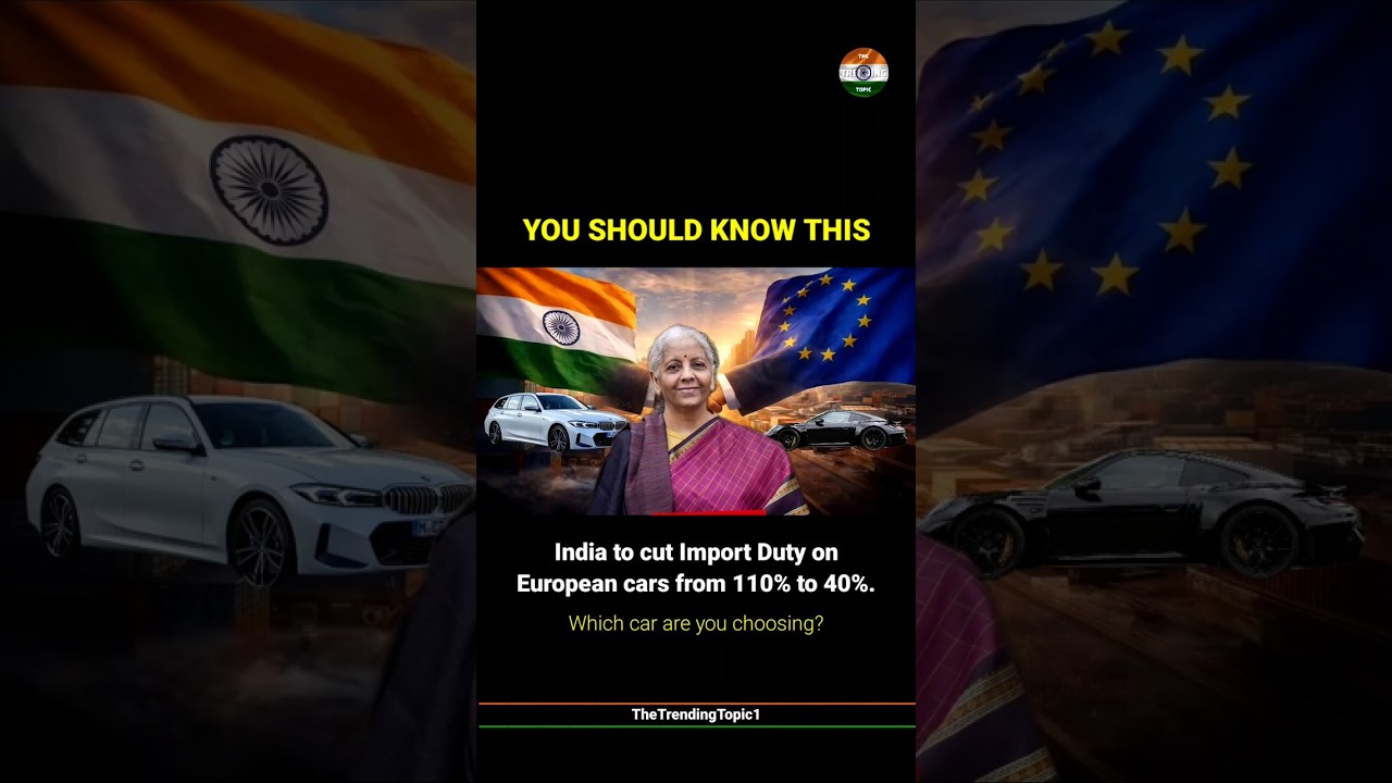 India to cut Import Duty on European cars from 110% to 40%.