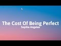 Sophia Angeles - The Cost Of Being Perfect (Lyrics)