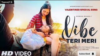 Vibe Teri Meri(Official Video )| Valentine's Special | Love Song |Arijit Singh|New Punjabi Song 2026