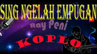 Cover Koplo Ray Peni Sing Ngelah Empugan KARAOKE