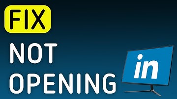 How to Fix LinkedIn Not Opening On PC (New Update)