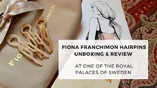 Fiona Franchimon Hairpin Review at Rosersbergs Royal Palace in Sweden