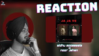 Reaction on JA JA VE - Sidhu Moosewala x Noor Jehan
