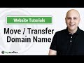 How To Move / Transfer A Domain Name To A New Host / Owner / Person / Or Account