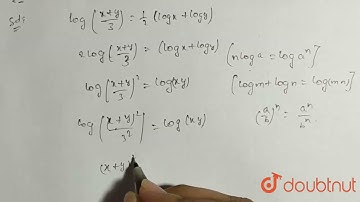 If `log((x+y)/(3))=1/2(logx+logy)`, then find the values of `(x)/(y)+(y)/ | Class 10 MATH | Doubtnut