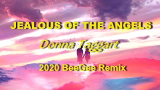 Donna Taggart - Jealous of the Angels (2020 Remix)
