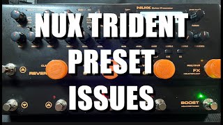 NUX Trident Presets, Issues & Factory Reset