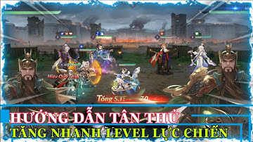 Danh Tướng Origin : Đấu Tướng Hướng dẫn tân thủ cách chơi chuẩn và cách tăng lực chiến nhanh