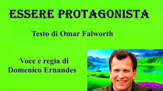 ESSERE PROTAGONISTA - Testo di Omar Falworth - Voce e regia di Domenico Ernandes by Ernandes Domenico 109 views 2 months ago 2 minutes, 10 seconds