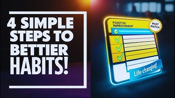4 Simple Steps to Better Habits