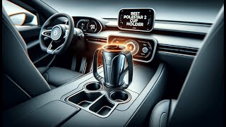 👉 Best Polestar 2 Cup Holder | Car Accessories for Polestar | Upgrade Your Driving Experience 🚘🥤