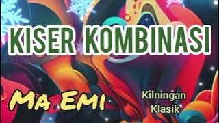 KISER KOMBINASI - MA EMI  #kliningan #klininganklasik #lagusunda #keseniansunda @Kangdedicosmo